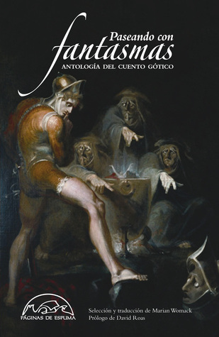 Paseando con fantasmas: Antología del cuento gótico