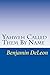 Yahweh Called Them By Name by Benjamin DeLeon