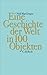 Eine Geschichte der Welt in 100 Objekten
