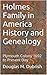 Holmes Family in America History and Genealogy: Plymouth Colony 1692 to Present Day