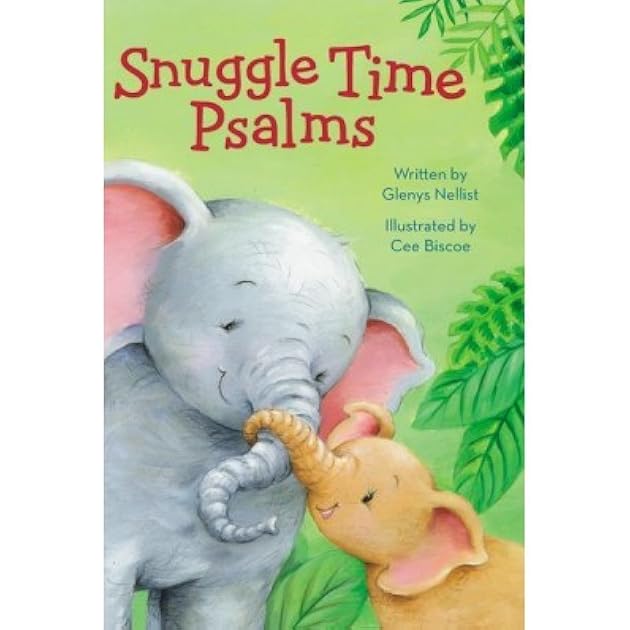 Snuggle Time Psalms (a Snuggle Time padded board book)
