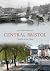 Central Bristol Through Time