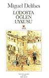 Lodosta Öğlen Uykusu by Miguel Delibes