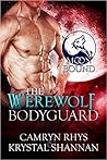 The Werewolf Bodyguard by Camryn Rhys
