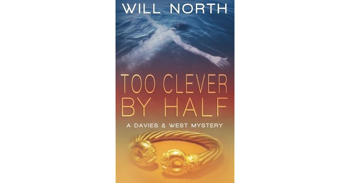 Too Clever by Half by Will North