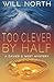 Too Clever by Half (A Davies & West Mystery)