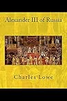 Alexander III of Russia by Charles  Lowe