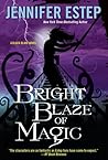 Bright Blaze of Magic by Jennifer Estep