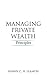 Managing Private Wealth: Principles