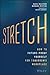 Stretch: How to Future-Proo...