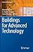 Buildings for Advanced Technology (Science Policy Reports)