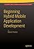 Beginning Hybrid Mobile Application Development