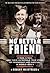 No Better Friend: A Man, a ...