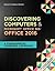 Shelly Cashman Series Discovering Computers & MicrosoftOffice 365 & Office 2016: A Fundamental Combined Approach
