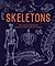 Skeletons The Architecture of Life by Andrew Kirk