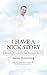 I Have a Nick Story Book 1: A Journal Following the Death of My Son