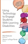 Using Technology to Engage Students With Learning Disabilities (Corwin Connected Educators Series)