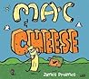 Mac & Cheese by James Proimos Jr. Mac & Cheese by James Proimos Jr.