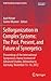 Selforganization in Complex Systems: The Past, Present, and Future of Synergetics: Proceedings of the International Symposium, Hanse Institute of ... 13-16, 2012 (Understanding Complex Systems)