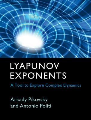 Lyapunov Exponents: A Tool to Explore Complex Dynamics (Hardcover)