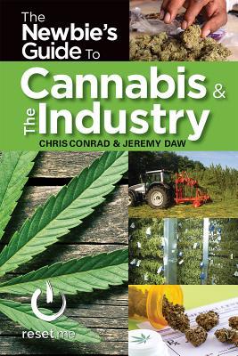 The Newbies Guide to Cannabis & The Industry (Hardcover)