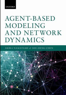 Agent-Based Modelling and Network Dynamics (Hardcover)