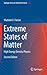 Extreme States of Matter: High Energy Density Physics (Springer Series in Materials Science, 216)