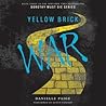 Yellow Brick War by Danielle  Paige
