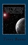 Between Worlds