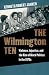 The Wilmington Ten: Violenc...