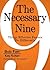 The Necessary Nine by Bob Farr