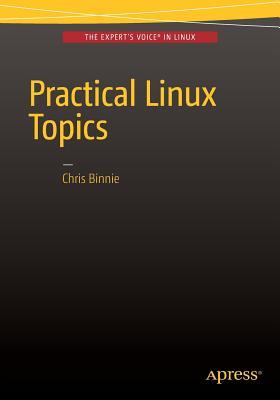 Practical Linux Topics (Paperback)