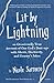 Lit by Lightning: An Occasionally True Account of One Girl's Dust-ups with Ghosts, Electricity, and Granny's Ashes (Occasionally True Novels)