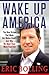 Wake Up America: The Nine Virtues That Made Our Nation Great--and Why We Need Them More Than Ever