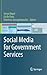 Social Media for Government Services by Surya Nepal