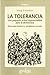 La tolerancia. Una pequeña virtud para la democracia by Iring Fetscher