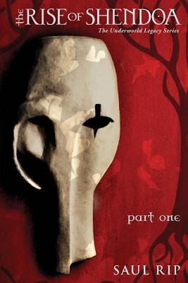 The Rise of Shendoa (The Underworld Legacy Series)