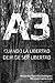A3: Cuando la libertad deja de ser libertad (Spanish Edition)
