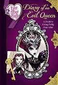 Ever After High: Diary of an Evil Queen: A Guide to Living Evilly Ever After