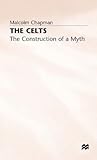 The Celts: The Construction of a Myth