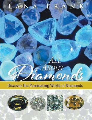 All About Diamonds: Discover the Fascinating World of Diamonds (Paperback)