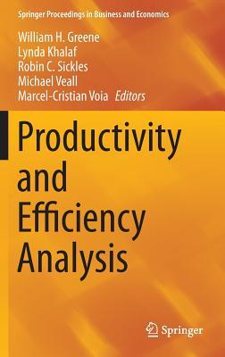 Productivity and Efficiency Analysis (Springer Proceedings in Business and Economics)