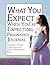What You Expect When You're Expecting Pregnancy Journal: Pregnancy Tracker- A Must Have for Everyone Reading This Book