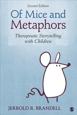 Of Mice and Metaphors: Therapeutic Storytelling with Children (Paperback)