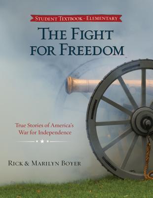 The Fight for Freedom: True Stories of America's War for Independence (Paperback)