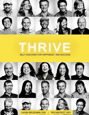 Thrive: Self-Coaching for Happiness & Success (Positive Psychology & The Keys to Sustainable Happiness)