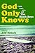 God Only Knows: Faith, Hope, Love, and The Beach Boys