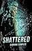 Shattered
