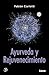 Ayurveda y rejuvenecimiento: El camino del Rasayana (Alternativa) (Spanish Edition)
