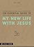 The Essential Guide to My New Life With Jesus
